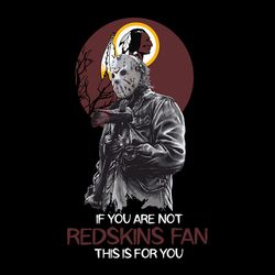 jason voorhees if you are not redskins fan this is for you svg, nfl svg, sport svg, football svg, digital download