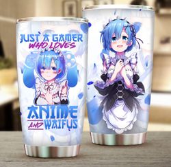 a gamer who loves anime waifus rem re:zero stainless steel tumbler cup