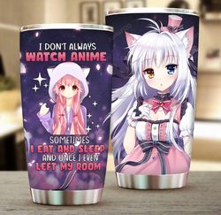 i don't always watch anime stainless steel tumbler, tumbler cups for coffee or tea, great gifts for thanksgiving