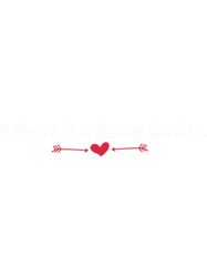 a heart is a heavy burden