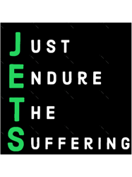 new york jets just endure the suffering funny