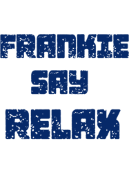 frankie say relax