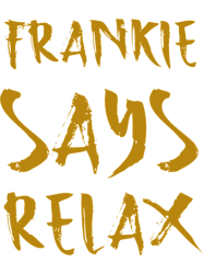 frankie says relax(10)
