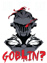 goblin slayer did you say goblin