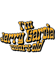 im jerry garcia years old