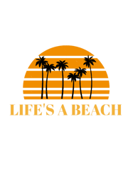 lifes a beach