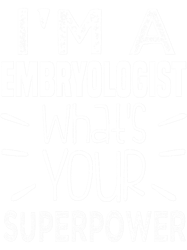 im a embryologist whats your superpower