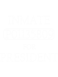 inmate p01135809 for president