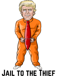jail to the thief send trump to jail lock him up
