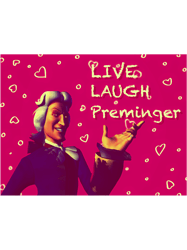 live laugh preminger