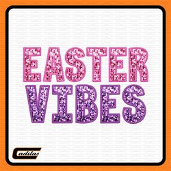 trendy easter vibes embroidery sparkly faux sequins easter png, cute easter day shirt design, trendy easter day png