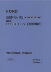 ford sierra rs cosworth escort rs cosworth - factory workshop manual - vol. i and ii