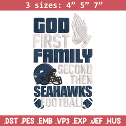 god first family second then seattle seahawks embroidery design, seahawks embroidery, nfl embroidery, sport embroidery.