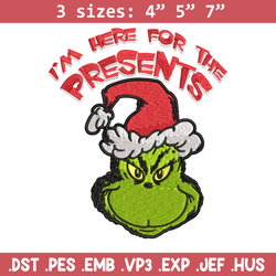 grinch i'm here for the presents embroidery design, grinch christmas embroidery, grinch design, instant download.