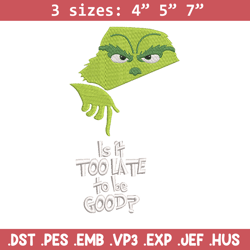 is it too late embroidery design,chrismas design, embroidery shirt, embroidery file, grinch embroidery, digital download