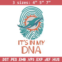 it's in my dna miami dolphins embroidery design, miami dolphins embroidery, nfl embroidery, logo sport embroidery.