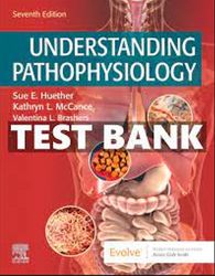 understanding pathophysiology testbank