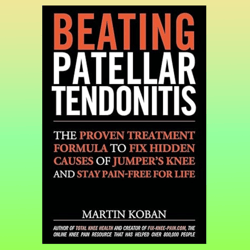 beating patellar tendonitis: the proven treatment formula to fix hidden causes of jumper's knee and stay pain-free for l