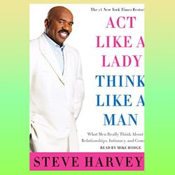act like a lady, think like a man: what men really think about love, relationships, intimacy, and commitment