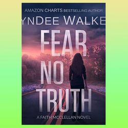 fear no truth by lyndee walker