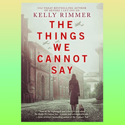 the things we cannot say by kelly rimmer