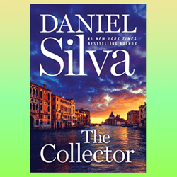 the collector: a novel by daniel silva