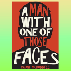a man with one of those faces (the dublin trilogy book 1)