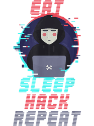 eat sleep hack repeat cybersecurity hacking coding hacker