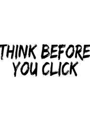 think before you click