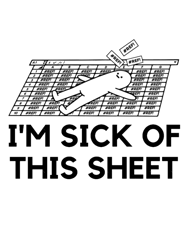 im sick of this sheet
