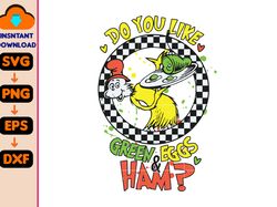 Do You Like Green Eggs And Ham Svg, Dr Suess Svg , Cat In The Hat Svg, Dr Suess Hat Svg, Green Eggs And Ham Svg, Dr Sues