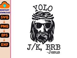 funny jesus svg for christian yolo brb jk jesus texting or gifts svg, for cricut and other cutting machines humor