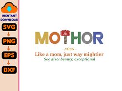 mothor svg, like a mom just way mightier svg, mother's day svg, mom life svg, gift for mother's day, best mama svg.