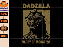 dadzilla daddy of monsters svg, dadzilla svg, gag gift for dad, dada svg, presents for dad, father's day svg