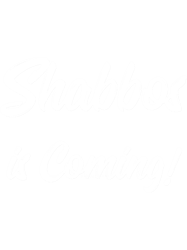 shabbos is coming!