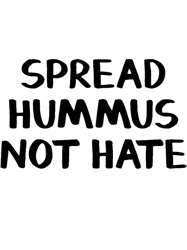 spread hummus not hate