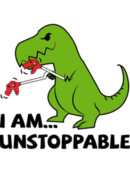 I am unstoppable Trex