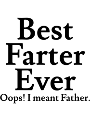 funny fatheramp's day gift from daughter, best farter ever oops i meant father, worlds best dad