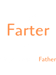 vintage funny best farter ever i mean father