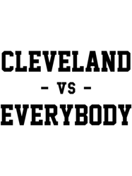 Cleveland vs Everybody