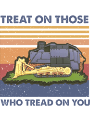 treat on those who tread on you killdozer