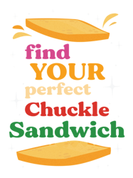 find your perfect chuckle sandwich, chuckle sandwich, lunch club, kawaii food, gift for food lovers,