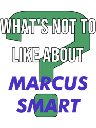 marcus smart  whats not to like about