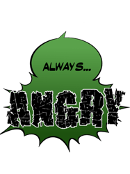 always... angry