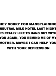 sorry for mansplaining neutral milk hotel active