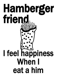 clough - cloudshamberger friend i feel happiness when i eat a him funny engrish