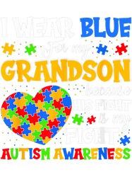 autism grandma grandpa i wear blue for my grandson autism awareness 2 neurodiverse