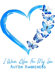 autistic butterfly i wear blue for my son autism awareness month