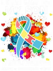 autistic i wear blue for my son accept understand love autism mom dad