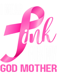 christian i wear pink for my god mother in october breast cancer mom christ